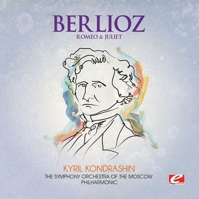 KYRIL KONDRASHIN BERLIOZ: ROMEO & JULIET NEW DIGITAL DOWNLOAD