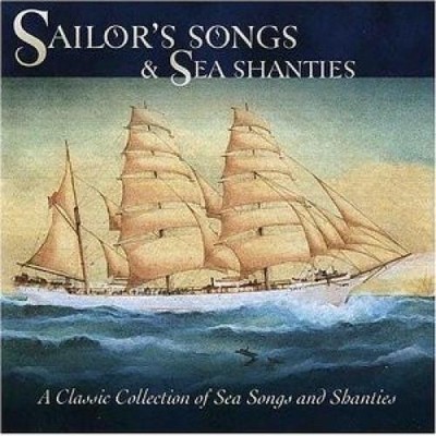 Various - Sailors' Songs & Sea Shanties (CD, Comp)