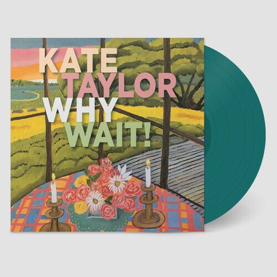 Kate Taylor - Why Wait! (Jade Vinyl) [New Vinyl LP] Colored Vinyl, 140 Gram Viny