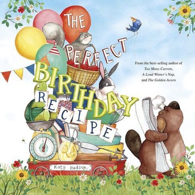 The Perfect Birthday Recipe by Hudson, Katy [Paperback]