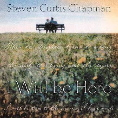 I Will Be Here - Hardcover By Chapman, Steven Curtis - GOOD