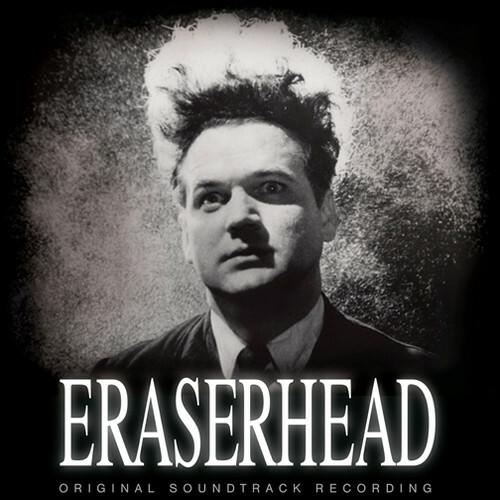 Eraserhead (Original Soundtrack Recording) by Lynch, David