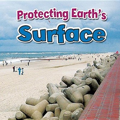 PROTECTING EARTH'S SURFACE (EARTH'S PROCESSES CLOSE-UP) By Natalie Hyde *VG+*