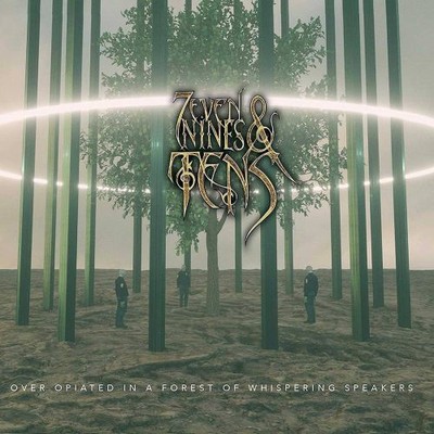 SEVEN NINES & TENS - OVER OPIATED IN A FOREST OF WHISPERING SPEAKERS NEW CD