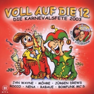 Voll auf die 12-Die Karnevalsfete 2003 (Warner) | 2 CD | Gerd Show, Möhre, He...