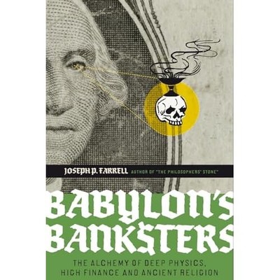Babylon's Banksters - Paperback NEW Farrell, Joseph 2010-10-14