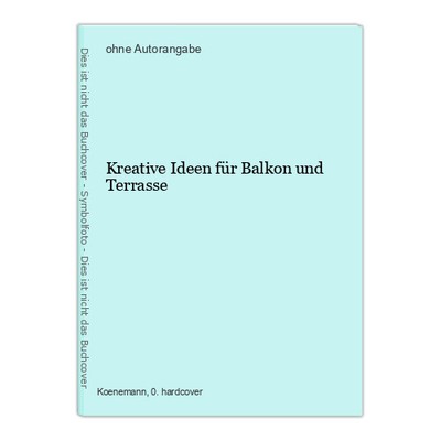 Kreative Ideen für Balkon und Terrasse