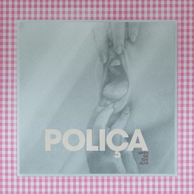 When We Stay Alive (COLOR VINYL) by Poliça [VINYL]