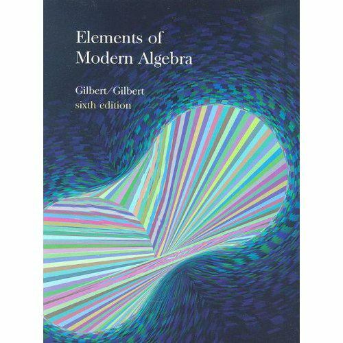 Elements of Modern Algebra by Jimmie Gilbert and Linda Gilbert (2004 ...