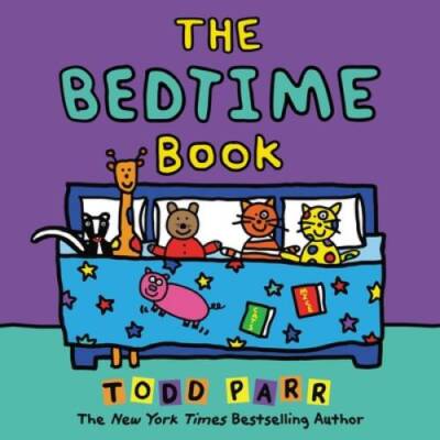 The Bedtime Book - Hardcover By Parr, Todd - VERY GOOD