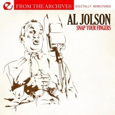 Al Jolson - Snap Your Fingers - from the Archives [New CD] Alliance MOD , Rmst