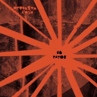 16 Rayos (Indie Coloured) by ORQUESTA AKOKAN