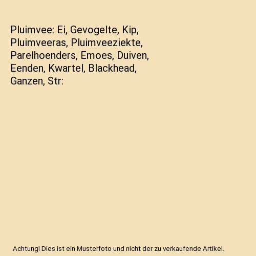 Pluimvee: Ei, Gevogelte, Kip, Pluimveeras, Pluimveeziekte, Parelhoenders, Emoes,