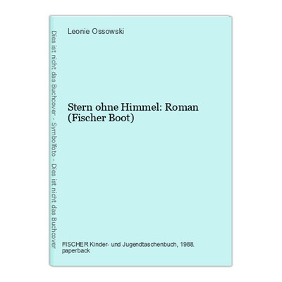 Stern ohne Himmel: Roman (Fischer Boot) Ossowski, Leonie: