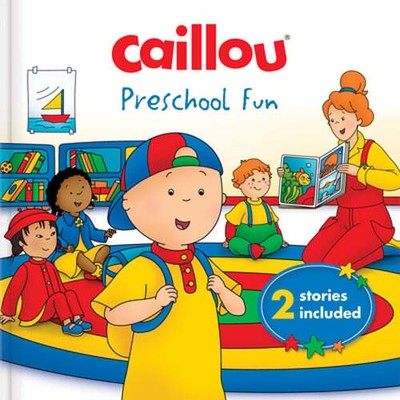 Caillou: Preschool Fun: 2 Stories Included by Marilyn Pleau-Murissi: New