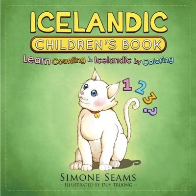 ICELANDIC CHILDREN'S BOOK: LEARN COUNTING IN ICELANDIC BY By Simone Seams *NEW*