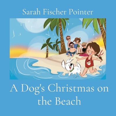 Q-Tip's Christmas on the Beach by Sarah Fischer Pointer [Paperback, 34 pages]