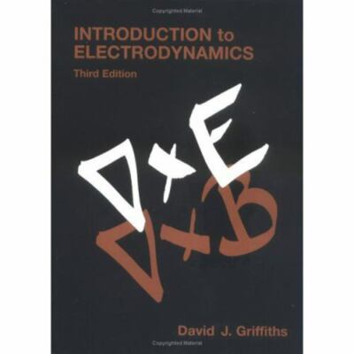 INTRODUCTION TO ELECTRODYNAMICS (3RD EDITION) By David J. Griffiths - Hardcover