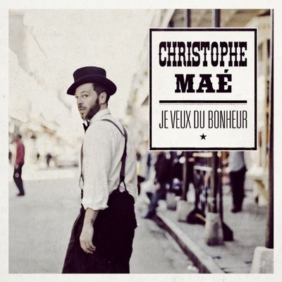 Christophe Mae - Je Veux Du Bonheur - New CD - T8200z