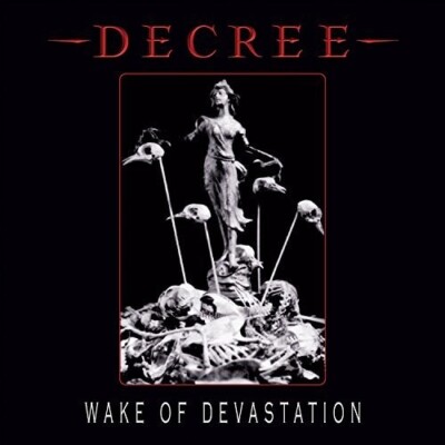 Decree - Wake Of Devastation [New CD]