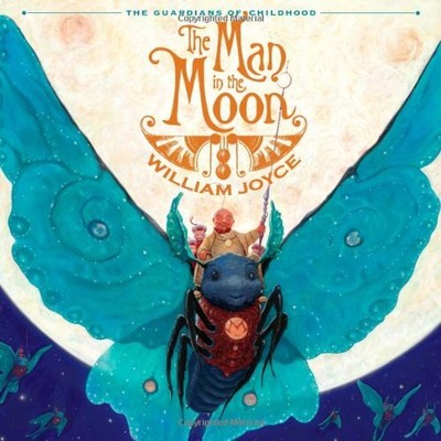 The Man in the Moon (The Guardians of Childhood) by Joyce, William [Hardcover]