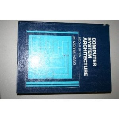 Computer System Architecture Hardcover M. Morris Mano