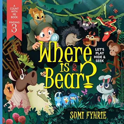 Where is Bear?: Let's Play Hide and Seek                                       