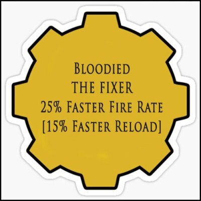 Bloodied FIXER 25% Faster Fire Rate [15% Faster Reload] (Digital Item)