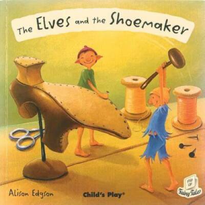 Elves and the Shoemaker (Flip-Up Fairy Tales) - Paperback - GOOD