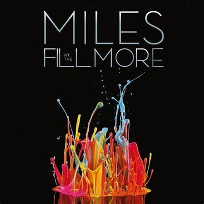 Miles Davis Miles At The Fillmore (The Bootleg Series Vol. 3) (Deluxe Edition, 1