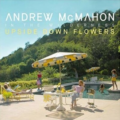 Andrew in the Wilderness McMahon - Upside Down Flowers [New Vinyl LP]