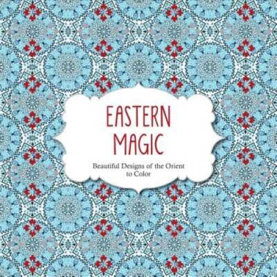 Eastern Magic: Beautiful Designs of the Orient Coloring Book for Adults ( - GOOD