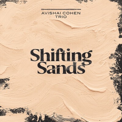 Avishai Cohen Trio - Shifting Sands [New Vinyl LP]