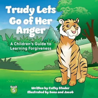 Studer - Trudy Lets Go of Her Anger  A Children's Guide to Learning F - S9000z