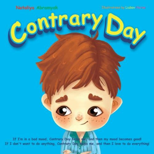 Contrary Day : If I'm in a Bad Mood, Contrary Day Helps Me, and Then My ...