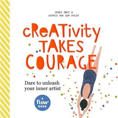 Creativity Takes Courage: Dare to Think Differently (Hardback or Cased Book)