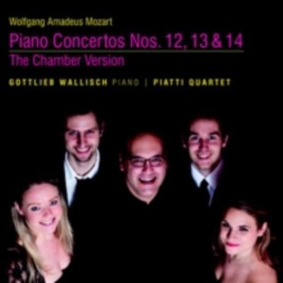 MOZART/WALLISCH/PIATTI QUARTET: PIANO CONCERTOS - CHAMBER VERSION (CD.)