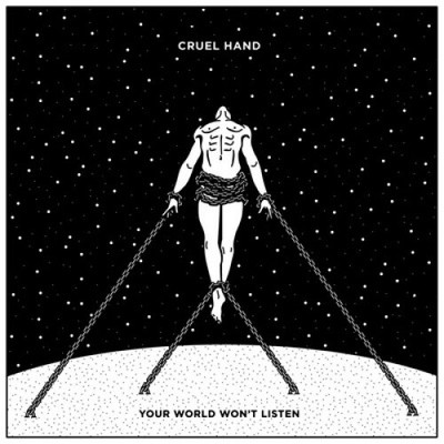 Your World Won't Listen by Cruel Hand [CD]