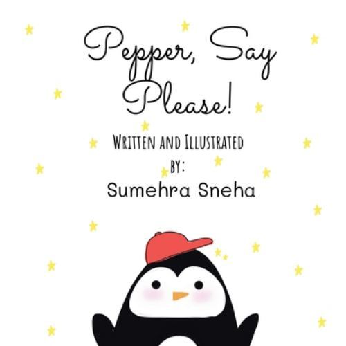 Pepper, Say Please! by Sumehra Sneha (2022, Trade Paperback) for sale ...