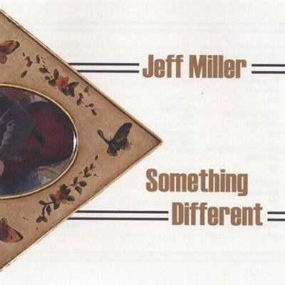 Something Different - Audio CD By Jeff Miller - VERY GOOD