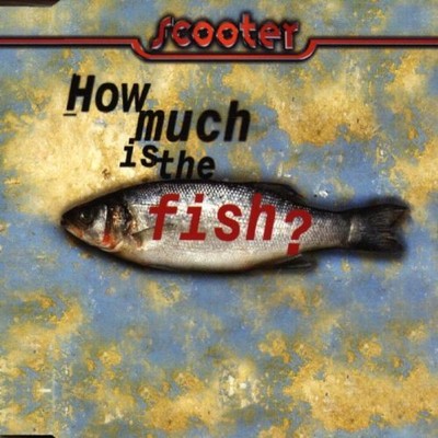 SCOOTER - Scooter - How Much Is The Fish - Club Tools - Edel0064855clu, Loop