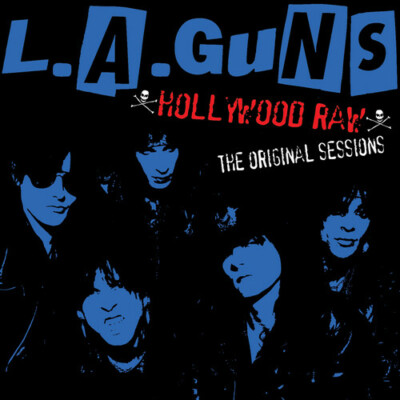 L.A. Guns - Hollywood Raw - The Original Sessions [New CD]