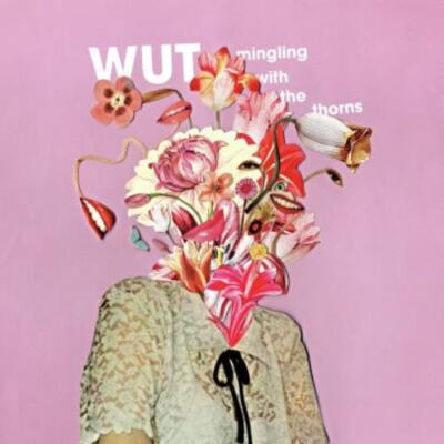 WUT: MINGLING WITH THE THORNS - LP vinyl *BRAND NEW*