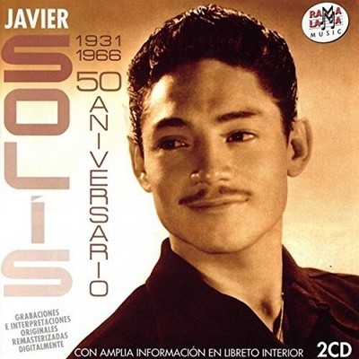 JAVIER SOLIS - 50 ANIVERSARIO 1931-1966 (SPAIN) NEW CD