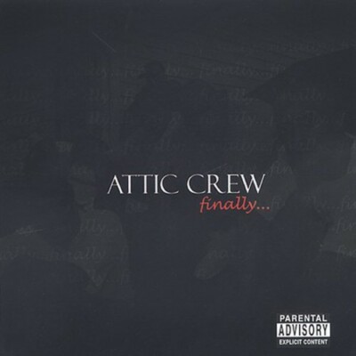Finally by Attic Crew (CD, 2002)