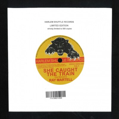 RAY MARTELL She Caught The Train/Cora 7'' NEW VINYL Harlem Shuffle 