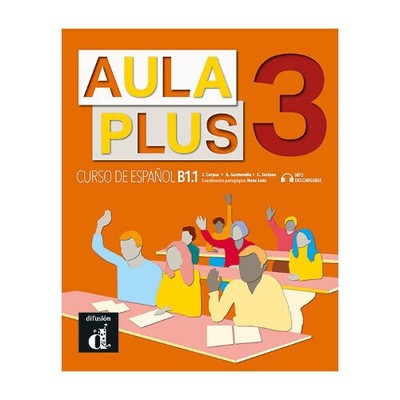 Aula Plus 3 - B1.1 Libro del alumno + MP3 descargable [Spanish] [Paperback]