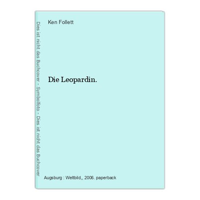 Die Leopardin. Follett, Ken: