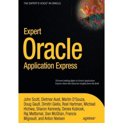 Expert Oracle Application Express John Scott Doug Gault Raj Matta  9781430235125