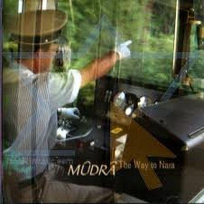 MUDRA The Way To Nara (CD) (UK IMPORT)